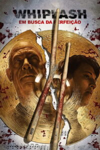 Whiplash: Em Busca da Perfeição