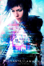 A Vigilante do Amanhã: Ghost in the Shell